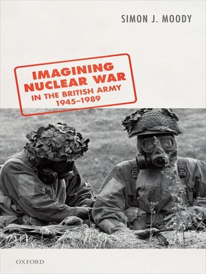 cover image of Imagining Nuclear War in the British Army, 1945-1989